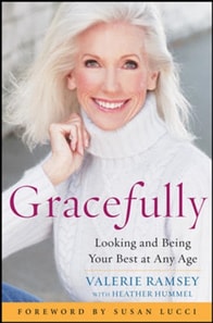Gracefully: Looking and Being Your Best at Any Age