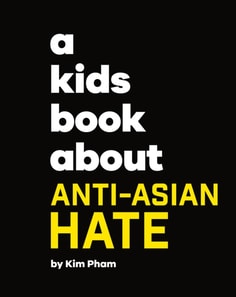 Kids Book About Anti-Asian Hate