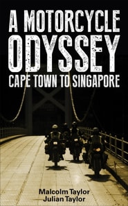 Motorcycle Odyssey-Cape Town To Singapore