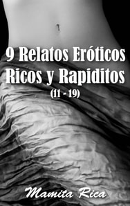 9 Relatos Eroticos Ricos y Rapiditos (11 - 19)