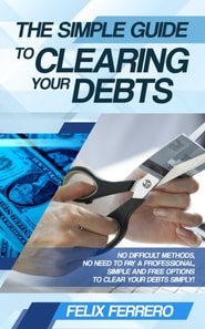 Simple Guide To Clearing Your Debts