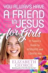 You Always Have a Friend in Jesus for Girls