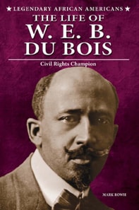 Life of W.E.B. Du Bois