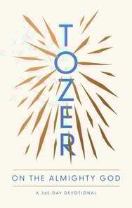 Tozer on the Almighty God