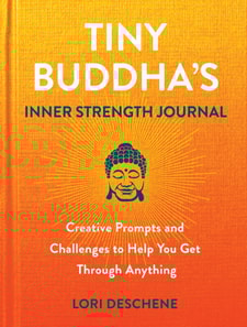Tiny Buddha's Inner Strength Journal