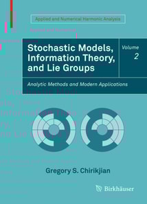 Stochastic Models, Information Theory, and Lie Groups, Volume 2