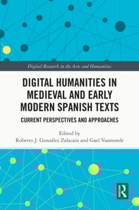 Digital Humanities in Medieval and Early Modern Spanish Texts