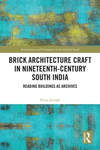 Brick Architecture Craft in Nineteenth-Century South India