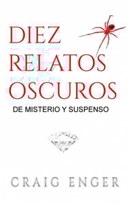 Diez Relatos Oscuros de Misterio y Suspenso