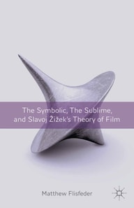 Symbolic, the Sublime, and Slavoj Zizek's Theory of Film