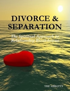 Divorce and Separation - The Spiritual Approach to Relationship Breakdowns