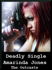 Deadly Single - The Outcasts 1
