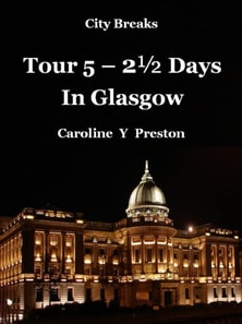 City Breaks - Tour 5 - 21/2 Days In Glasgow