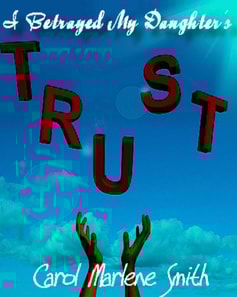 I Betrayed My Daughter's Trust