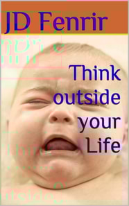 Think Outside Your Life