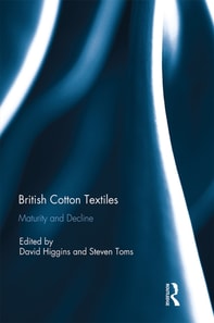 British Cotton Textiles: Maturity and Decline