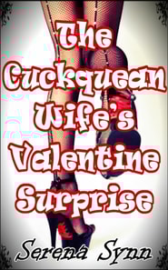Cuckquean Wife's Valentine Surprise