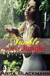 Tumble in the Jungle: An Interracial Cuckold Adventure
