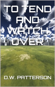 To Tend And Watch Over