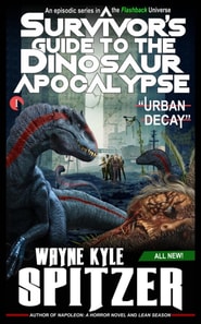 Survivor's Guide to the Dinosaur Apocalypse, Episode One: &quote;Urban Decay&quote;