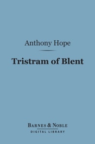 Tristram of Blent (Barnes & Noble Digital Library)