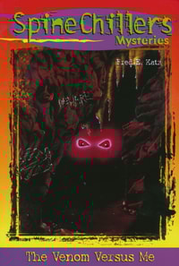 SpineChillers Mysteries Series: The Venom Versus Me