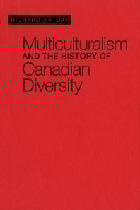 Multiculturalism and the History of Canadian Diversity