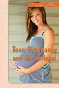 Teen Pregnancy and Motherhood