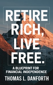 Retire Rich, Live Free