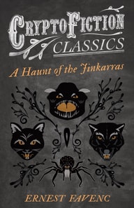 Haunt of the Jinkarras (Cryptofiction Classics - Weird Tales of Strange Creatures)