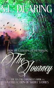 Journey - From The Gathering to The Bridging - Book 1.5 of the Lia Fail Chronicles