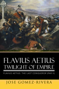 Flavius Aetius Twilight of Empire