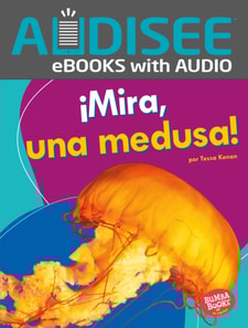 ¡Mira, una medusa! (Look, a Jellyfish!)