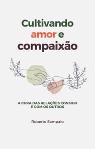 Cultivando amor e compaixão