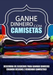 Ganhe Com Camisetas