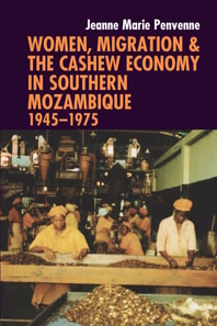 Women, Migration & the Cashew Economy in Southern Mozambique