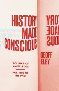 History Made Conscious