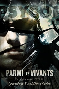 Parmi les vivants: un roman court PsyCop