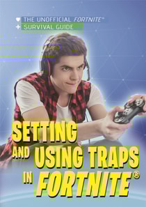 Setting and Using Traps in Fortnite(R)