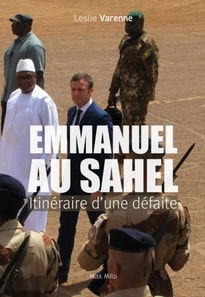 Emmanuel au Sahel. Itinéraire d'une défaite