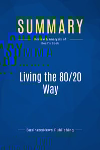 Summary: Living the 80/20 Way