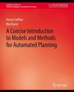 Concise Introduction to Models and Methods for Automated Planning