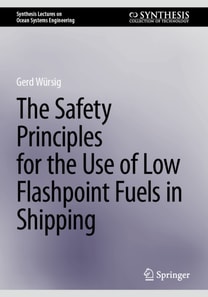 Safety Principles for the Use of Low Flashpoint Fuels in Shipping