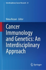 Cancer Immunology and Genetics: An Interdisciplinary Approach