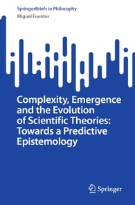 Complexity, Emergence and the Evolution of Scientific Theories: Towards a Predictive Epistemology