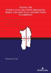 Testing the Interclausal Relations Hierarchy: Modal and Aspectual Constructions in Sardinian