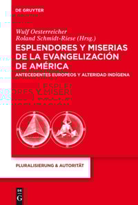 Esplendores y miserias de la evangelización de América
