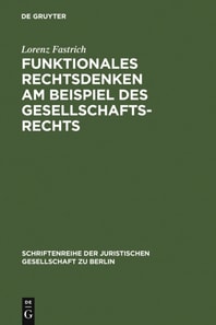 Funktionales Rechtsdenken am Beispiel des Gesellschaftsrechts