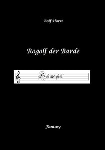 Rogolf der Barde - Liverollenspiel, Magier, Schänke, Hexen, Dämonen, Rituale, Zwerge, Krieger*innen, Schwerter, Pfeil und Bogen, Armbrust, Feuer, Amulette, keltischer Schild-Knoten