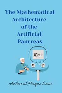 Mathematical Architecture of the Artificial Pancreas
